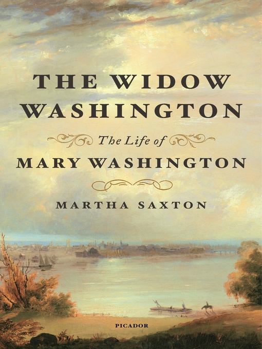 Title details for The Widow Washington by Martha Saxton - Wait list